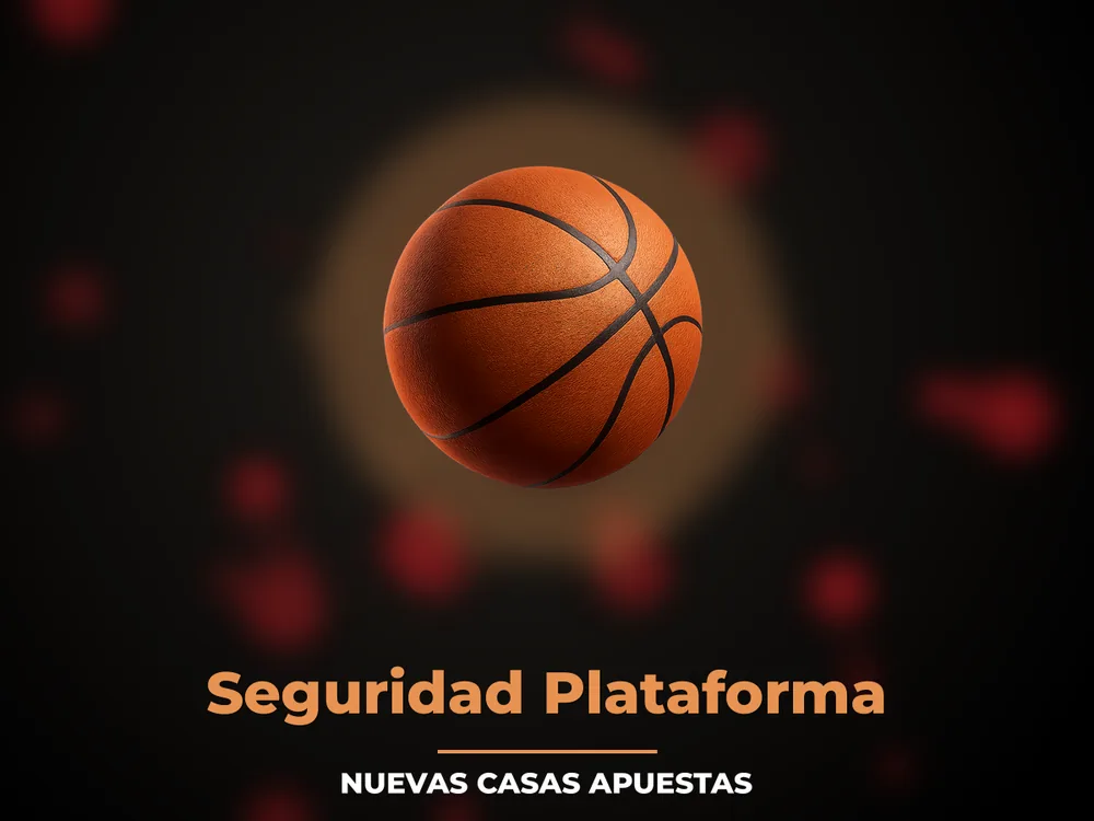 Nuevas Casas Apuestas - Seguridad Plataforma