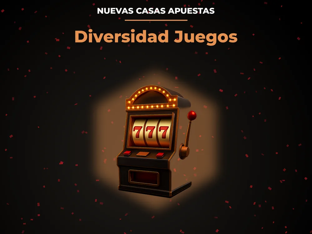 Nuevas Casas Apuestas - Diversidad Juegos